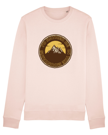 I'd Rather Be In The Mountains Candy Pink