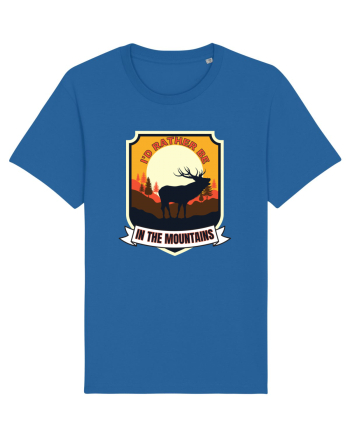 I'd Rather Be In The Mountains Royal Blue