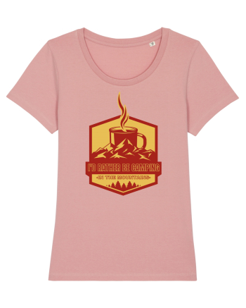 I'd Rather Be In The Mountains Canyon Pink