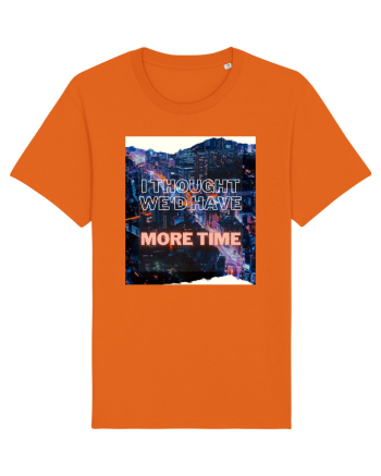 I thought we'd have more time Bright Orange