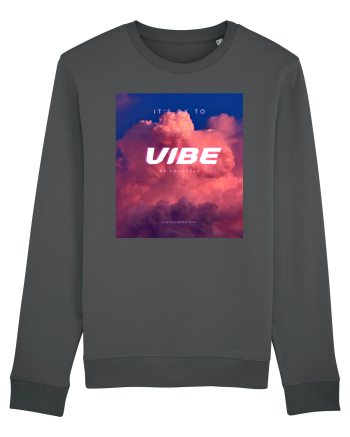 It's ok to vibe by yourself Anthracite