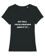 Go tell your friends about it... Tricou mânecă scurtă guler larg fitted Damă Expresser