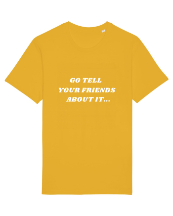 Go tell your friends about it... Spectra Yellow