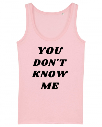 You don't know me... Cotton Pink