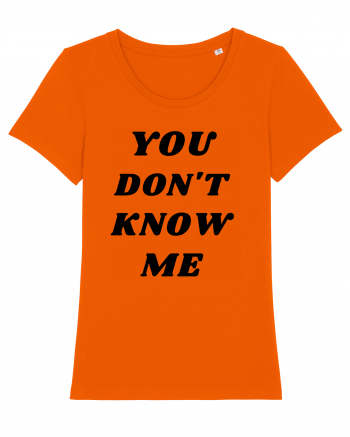 You don't know me... Bright Orange