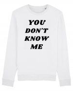 You don't know me... Bluză mânecă lungă Unisex Rise