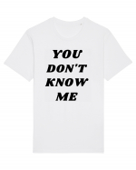 You don't know me... Tricou mânecă scurtă Unisex Rocker