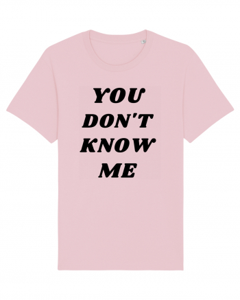 You don't know me... Cotton Pink