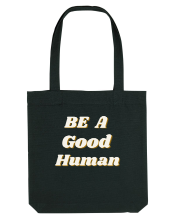 Be a good human Black