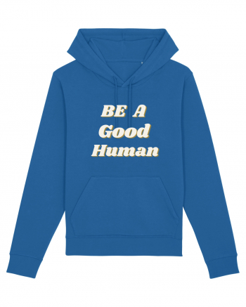 Be a good human Royal Blue