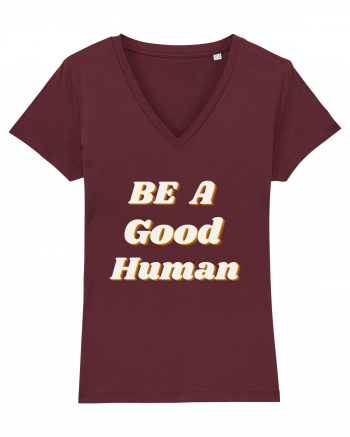 Be a good human Burgundy