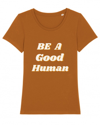 Be a good human Roasted Orange