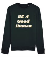 Be a good human Bluză mânecă lungă Unisex Rise
