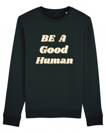 Be a good human Black