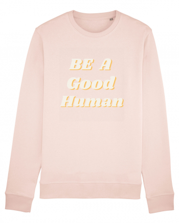 Be a good human Candy Pink