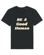 Be a good human Tricou mânecă scurtă Unisex Rocker