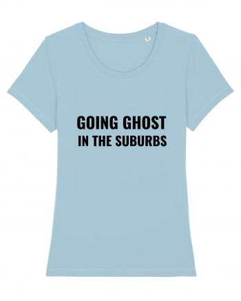 Going ghost in the suburbs Sky Blue