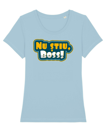 Nu știu, boss! Sky Blue