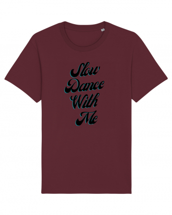 Slow dance with me Burgundy