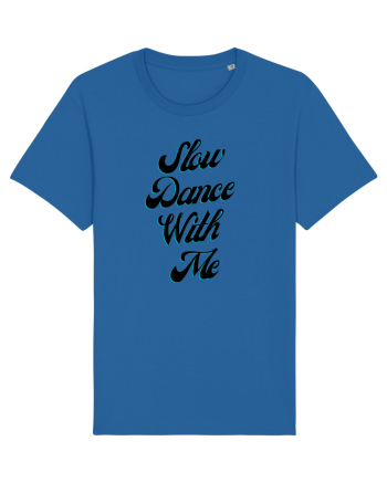 Slow dance with me Royal Blue