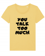 You talk too much Tricou mânecă scurtă guler larg fitted Damă Expresser