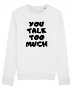 You talk too much Bluză mânecă lungă Unisex Rise