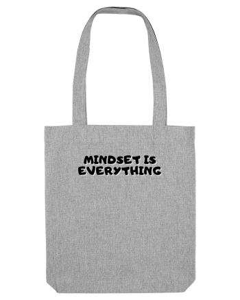 Mindset is everything Heather Grey