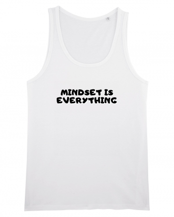 Mindset is everything White