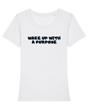 Wake up with a purpose White