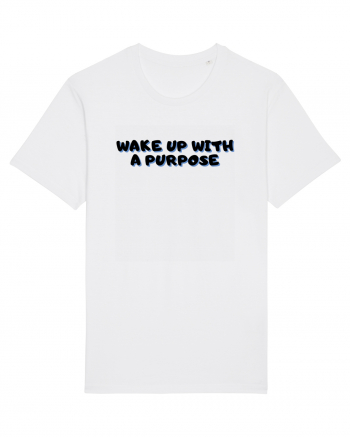 Wake up with a purpose White