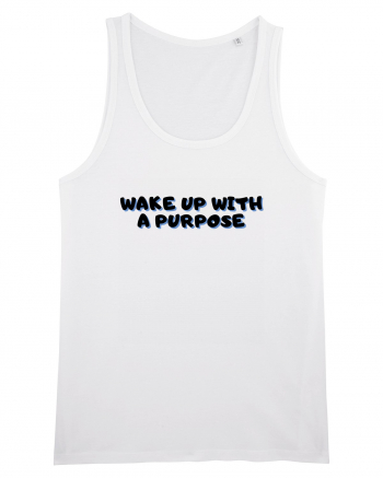 Wake up with a purpose White