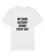 My bank account grows everyday Tricou mânecă scurtă Unisex Rocker
