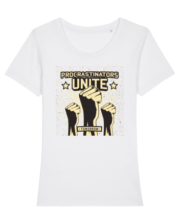 Procrastinators Unite Tomorrow White