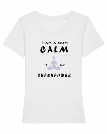 Calm is my superpower White