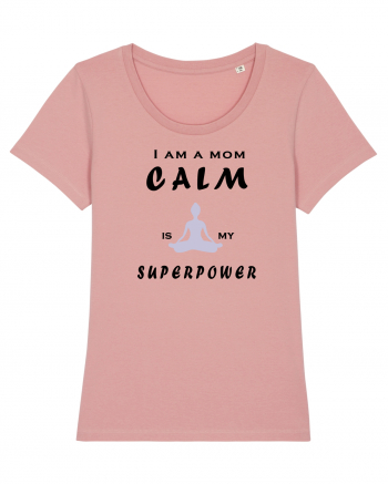 Calm is my superpower Canyon Pink