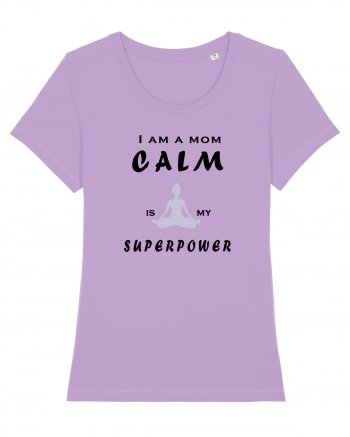 Calm is my superpower Lavender Dawn