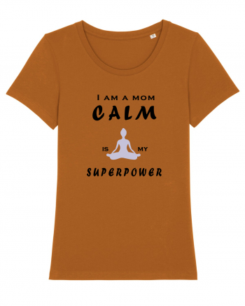 Calm is my superpower Roasted Orange