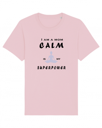 Calm is my superpower Cotton Pink