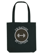 I'd Rather Be Lifting Sacoșă textilă