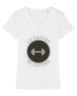 I'd Rather Be Lifting Tricou mânecă scurtă guler V Damă Evoker