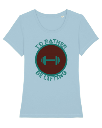 I'd Rather Be Lifting Sky Blue