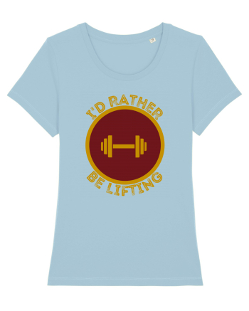 I'd Rather Be Lifting Sky Blue