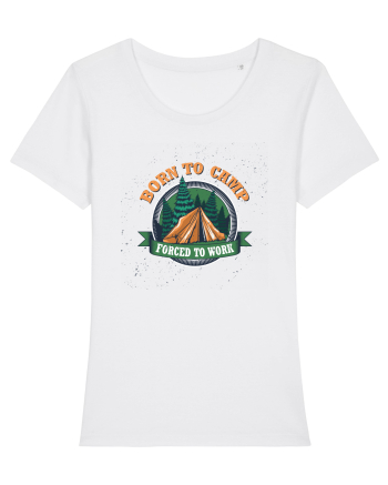 Born To Camp Forced To Work White