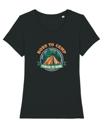 Born To Camp Forced To Work Black