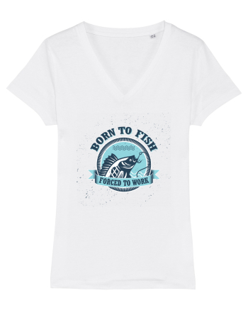 Born To Fish Forced To Work White