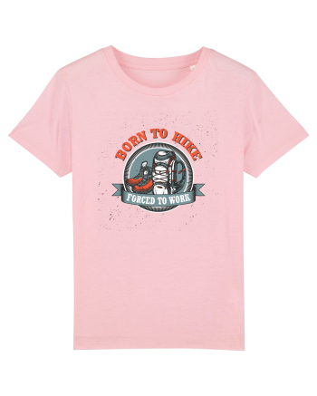 Born To Hike Forced To Work Cotton Pink