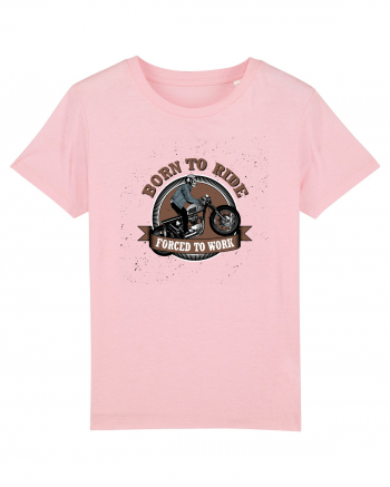 Born To Ride Forced To Work Cotton Pink