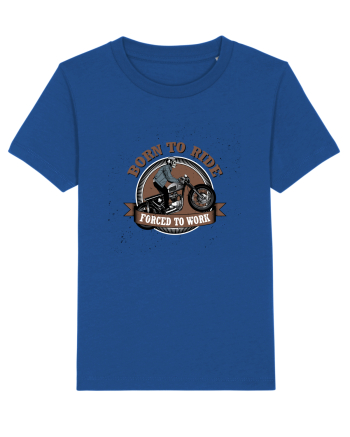 Born To Ride Forced To Work Majorelle Blue