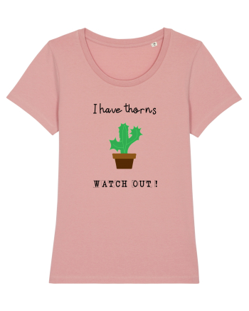I have thorns Canyon Pink