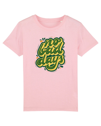 No Bad Days Cotton Pink